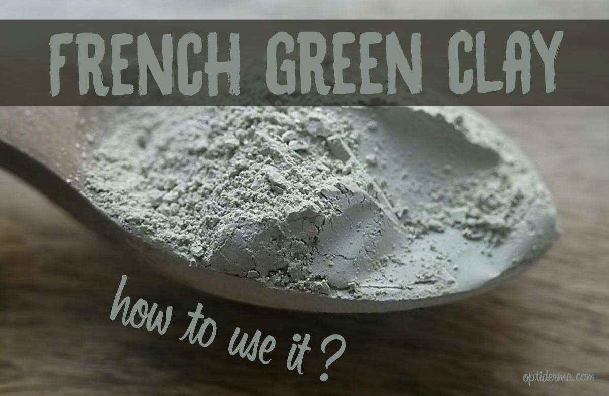 How to Use French Green Clay?