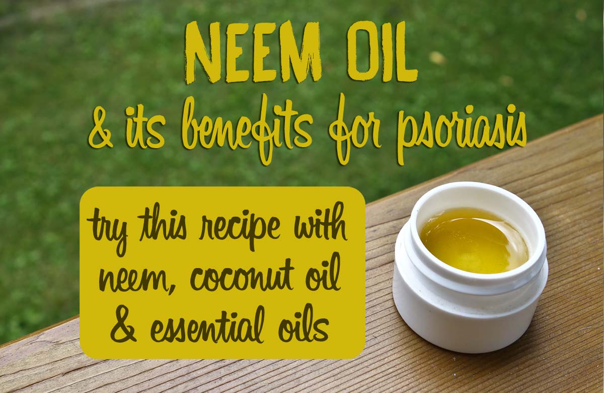 Neem Oil for Psoriasis: Recipe