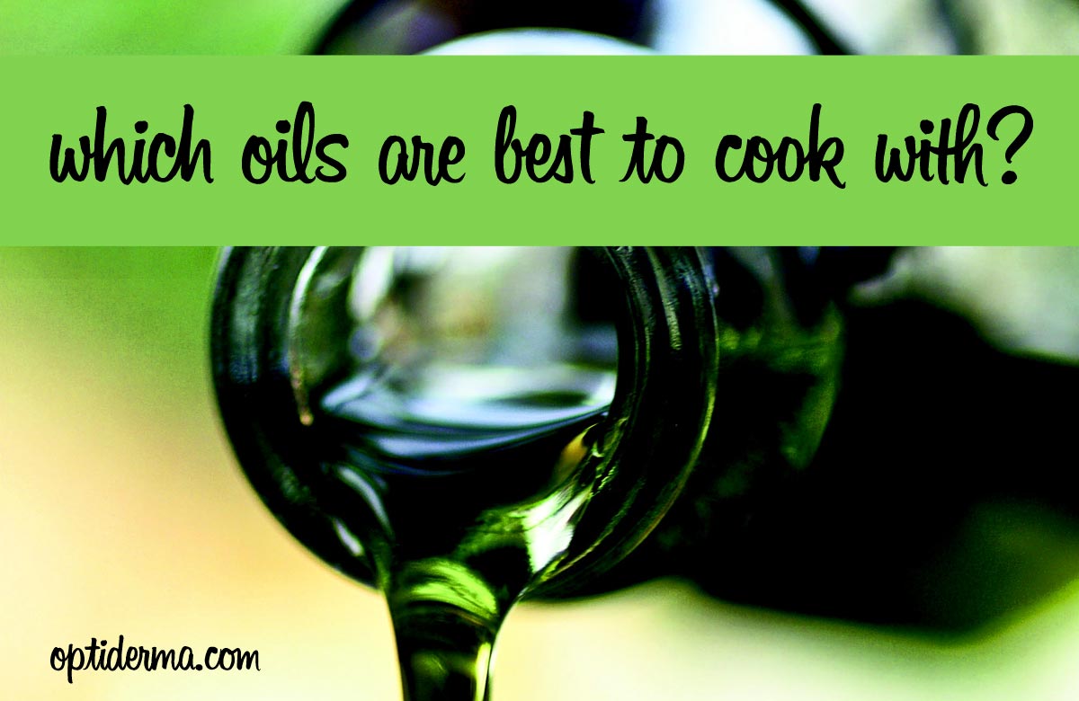 Which Oils Are Best to Cook with?
