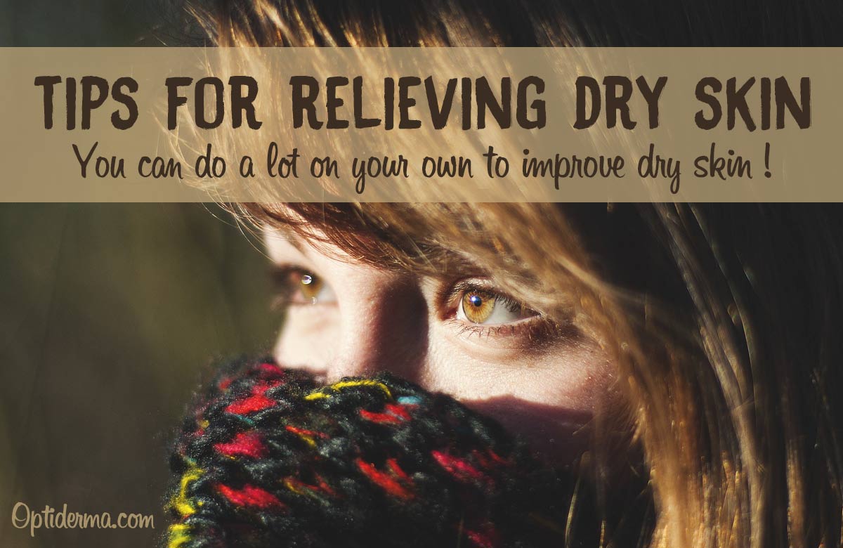 Tips for Relieving Dry Skin